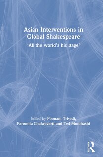 Couverture_Asian Interventions In Global Shakespeare