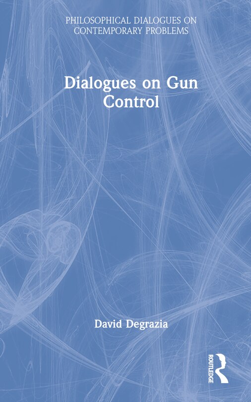 Front cover_Dialogues on Gun Control