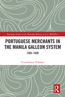 Front cover_Portuguese Merchants in the Manila Galleon System