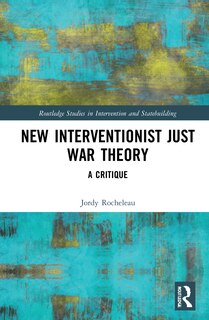 Couverture_New Interventionist Just War Theory