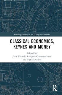 Front cover_Classical Economics, Keynes and Money