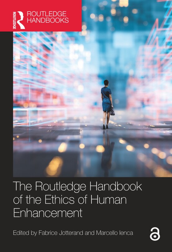 Front cover_The Routledge Handbook of the Ethics of Human Enhancement