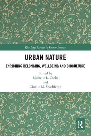 Urban Nature: Enriching Belonging, Wellbeing and Bioculture