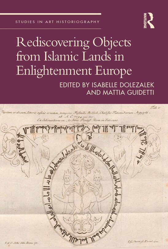 Front cover_Rediscovering Objects from Islamic Lands in Enlightenment Europe