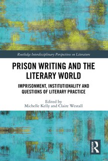 Front cover_Prison Writing and the Literary World