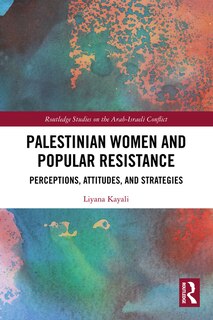 Couverture_Palestinian Women and Popular Resistance