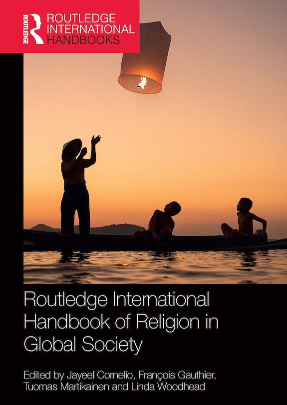 Front cover_Routledge International Handbook of Religion in Global Society