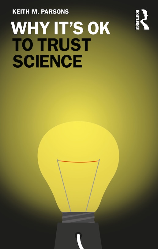 Front cover_Why It's OK to Trust Science