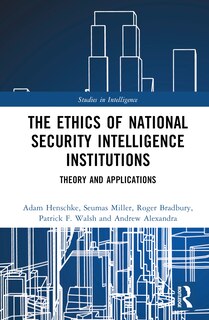 Couverture_The Ethics of National Security Intelligence Institutions