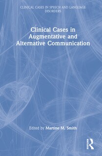 Front cover_Clinical Cases in Augmentative and Alternative Communication