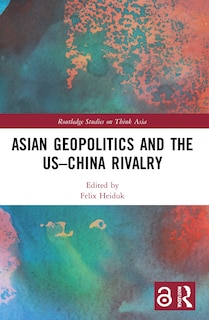 Couverture_Asian Geopolitics and the US-China Rivalry