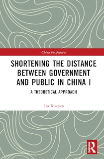 Couverture_Shortening The Distance Between Government And Public In China I