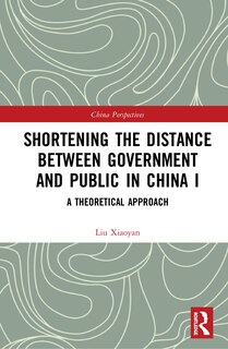 Couverture_Shortening the Distance between Government and Public in China I