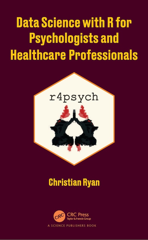 Front cover_Data Science With R For Psychologists And Healthcare Professionals