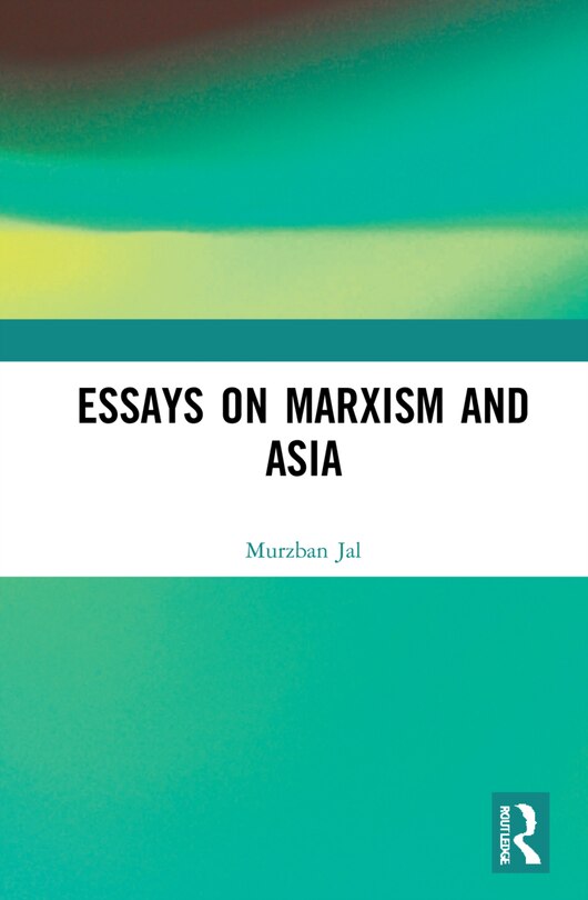 Front cover_Essays On Marxism And Asia