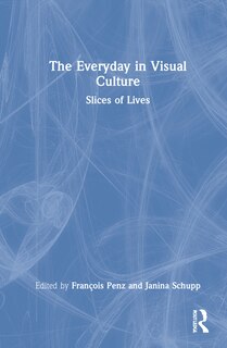 Front cover_The Everyday In Visual Culture