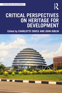 Front cover_Critical Approaches to Heritage for Development