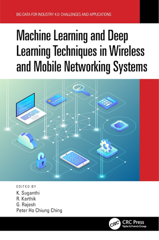 Front cover_Machine Learning and Deep Learning Techniques in Wireless and Mobile Networking Systems