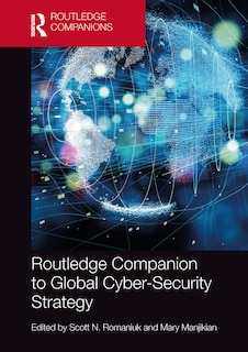 Front cover_Routledge Companion to Global Cyber-Security Strategy
