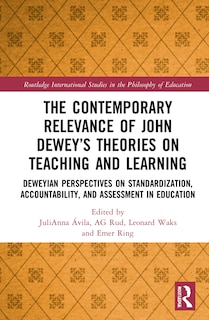 Front cover_The Contemporary Relevance of John Dewey's Theories on Teaching and Learning