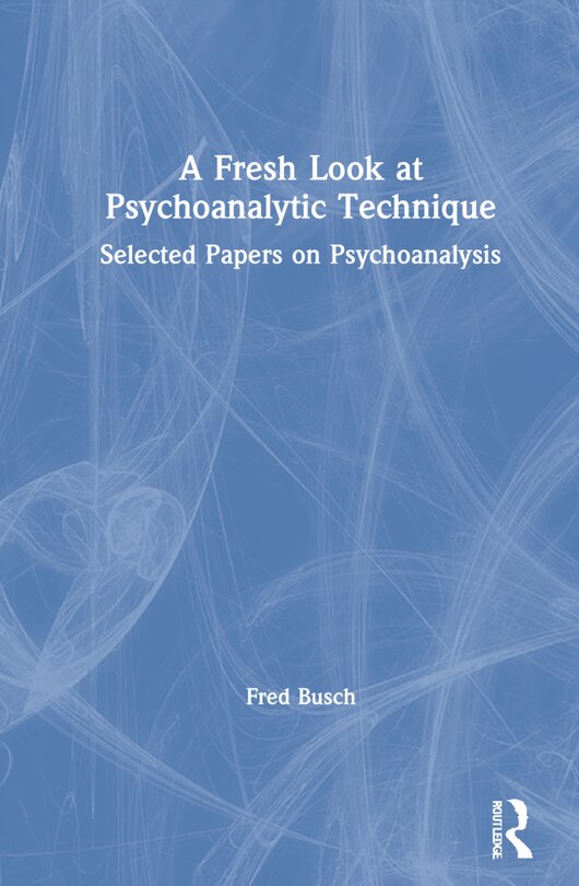 Front cover_A Fresh Look at Psychoanalytic Technique