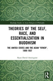 Couverture_Theories of the Self, Race, and Essentialization in Buddhism
