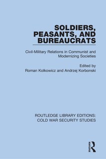 Front cover_Soldiers, Peasants, And Bureaucrats