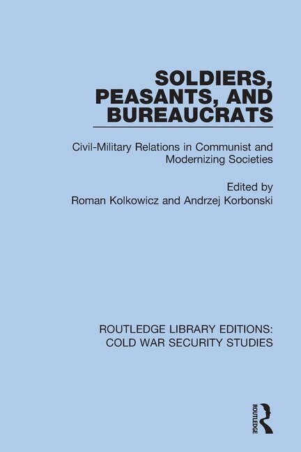 Front cover_Soldiers, Peasants, And Bureaucrats