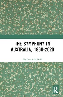 Couverture_The Symphony in Australia, 1960-2020