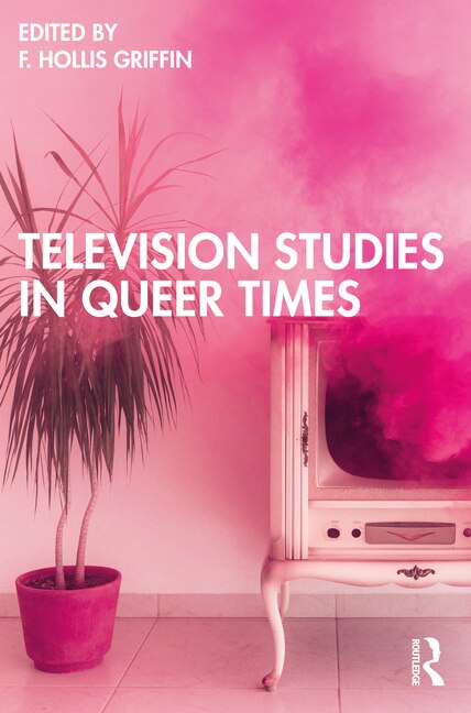 Front cover_Television Studies in Queer Times
