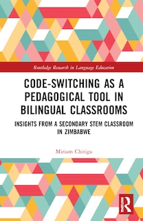 Front cover_Code-switching As A Pedagogical Tool In Bilingual Classrooms
