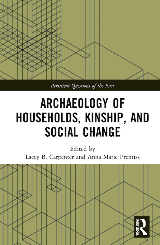 Front cover_Archaeology of Households, Kinship, and Social Change