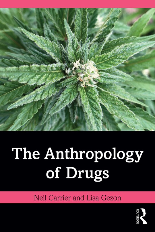 Front cover_The Anthropology of Drugs