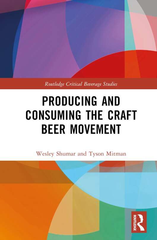 Couverture_Producing and Consuming the Craft Beer Movement