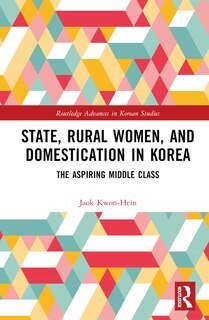 Front cover_State, Rural Women, and Domestication in Korea