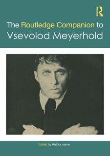 Front cover_Routledge Companion to Vsevolod Meyerhold