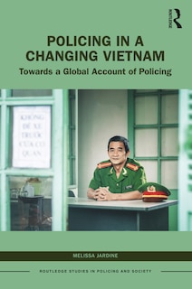 Front cover_Policing in a Changing Vietnam