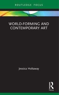 Front cover_World-Forming and Contemporary Art
