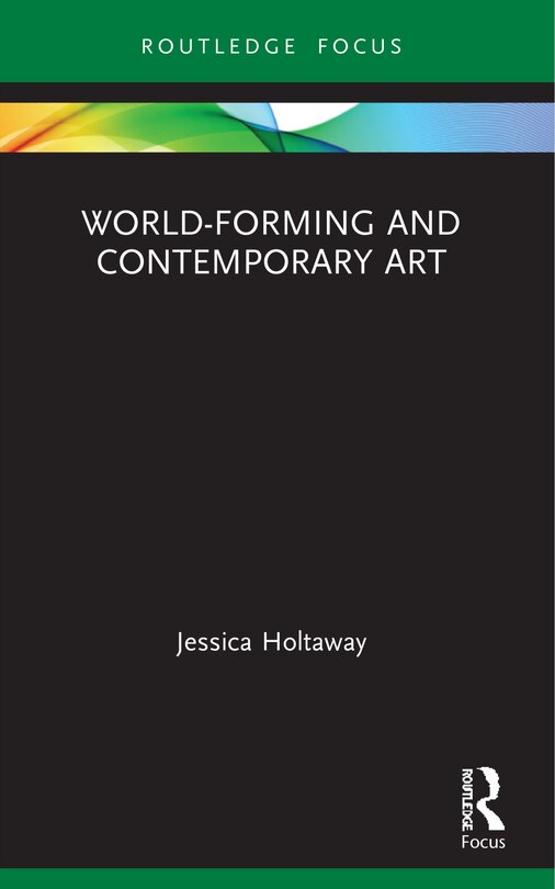 Front cover_World-Forming and Contemporary Art