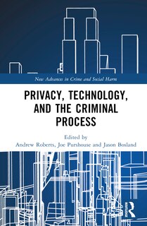 Couverture_Privacy, Technology, and the Criminal Process