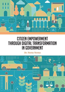 Front cover_Citizen Empowerment Through Digital Transformation In Government