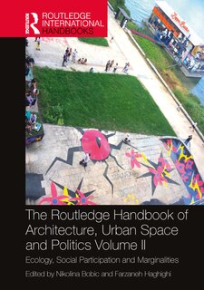 Front cover_The Routledge Handbook of Architecture, Urban Space and Politics, Volume II