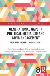 Front cover_Generational Gaps In Political Media Use And Civic Engagement