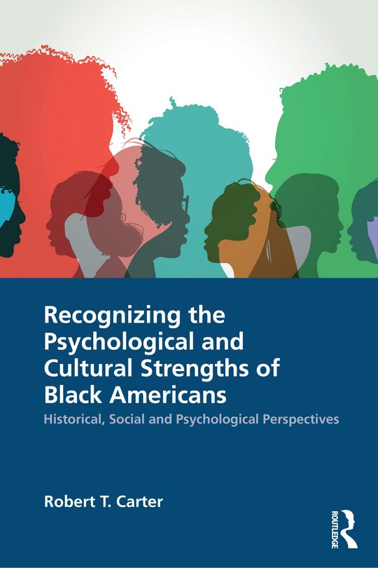 Front cover_Recognizing the Psychological and Cultural Strengths of Black Americans