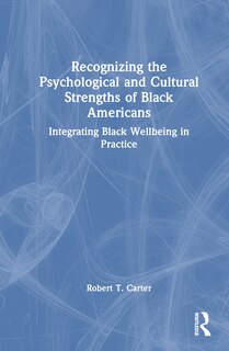 Front cover_Recognizing the Psychological and Cultural Strengths of Black Americans