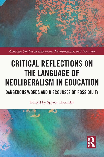 Front cover_Critical Reflections on the Language of Neoliberalism in Education