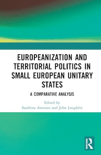 Couverture_Europeanization And Territorial Politics In Small European Unitary States