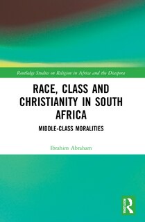 Front cover_Race, Class and Christianity in South Africa