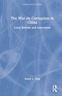 Front cover_The War on Corruption in China
