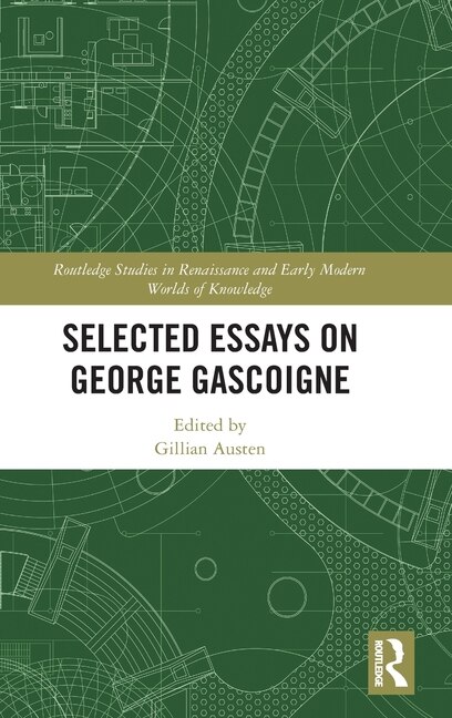 Front cover_Selected Essays on George Gascoigne